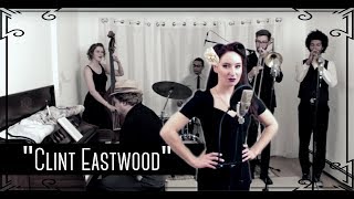 "Clint Eastwood" (Gorillaz) - 1940s/James Bond Cover by Robyn Adele Anderson