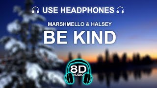Marshmello & Halsey - Be Kind 8D AUDIO | BASS BOOSTED