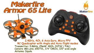 Makerfire Armor 65 Lite 2.4GHz, 4Ch, 6 Axis, Micro FPV (25mW, 40Ch) RC Quadcopter (RTF)