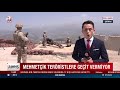 mehmetçik teröristlere geçit vermiyor a haber a haber