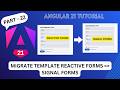 How to Convert Reactive Forms to Signal Forms in Angular 21