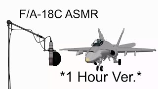 F/A-18C ASMR 1 Hour version
