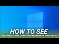 How to See the Applications Using Your Network on Windows 10