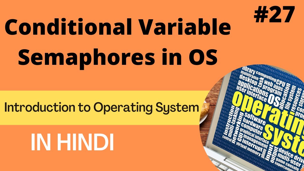 Conditional Variable And Semaphores In Operating System Hindi Youtube