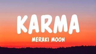 Karma - Meraki Moon (Lyrics)