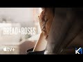 Bread & Roses: A Fight for Women’s Rights - Trailer | Ab 22. November auf Apple TV+