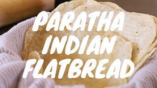 How to Make Paratha (Indian Flatbread) The Easy Way