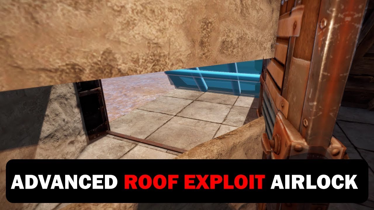 Advanced Roof Exploit Airlock Entrance Exit Rust Building 3 0