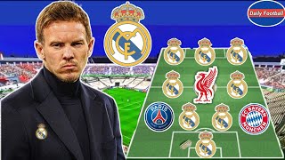 Finally Confirmed 👍 Real Madrid Next Manager Julian Nagelsmann 😍 Nagelsmann Dream Lineup For Madrid