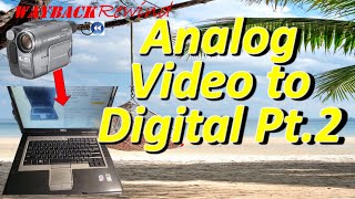 How To Convert Analog to Digital pt 2 - Using Sony TRV-460 and IEEE 1394 Firewire