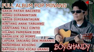Boy Shandy - Sakik Patah Bacinto Full Album