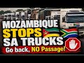 5,000 South African Trucks Stranded at Mozambican Border | NO PASSAGE, GO BACK! SOUTH AFRICANS REACT