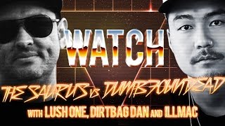 WATCH: THE SAURUS vs DUMBFOUNDEAD with ILLMAC, DIRTBAG DAN and LUSH ONE