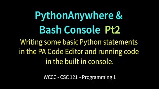 Python Anywhere & Bash Console pt2