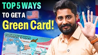 Top 5 Legal Ways to Get a Green Card in the US 2025!