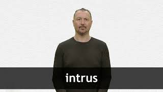 How to pronounce INTRUS in French