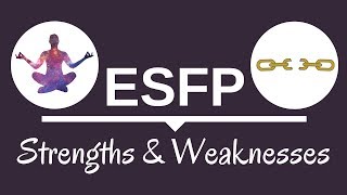 ESFP Strengths and Weaknesses