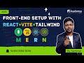 ⚛️ Setting Up Frontend with React, Vite & Tailwind CSS | MERN Stack Project (2025) 🚀