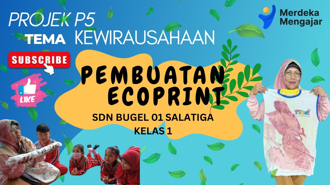 Projek P5 Tema Kewirausahaan Pembuatan Ecoprint SDN BUGEL 01 SALATIGA ...