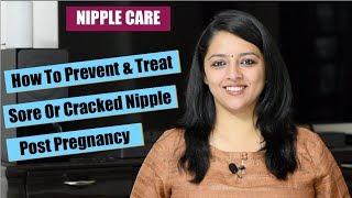 How To Avoid & Treat Sore Or Cracked Nipples Post Delivery