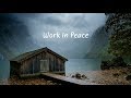 Work In Peace  | Beautiful Chill Mix