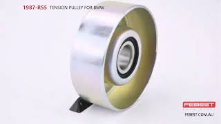 1987-R55 TENSION PULLEY FOR BMW