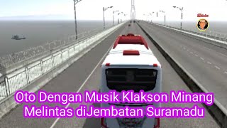 Klakson Oto Minang di Jembatan Suramadu