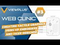 Webinar #3 – Creating Tactile Graphics Using VP Embossers and Tiger Designer