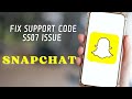 How to Fix Snapchat Support Code ss07 Issue