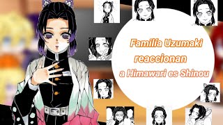 🌻🦋Familía Uzumaki reaccionan a Himawari es Shinobu 🦋🌻[🇺🇲/🇪🇸]💕Giyushino💕(1/1)•My AU•