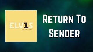 Elvis Presley - Return To Sender (Lyrics)