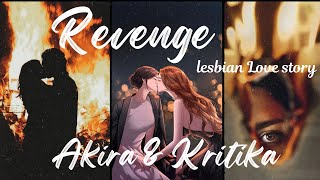 Revenge New Lesbian Love Story |Part 11|Akira \u0026 Kritika| #loveislove #lesbiancouple #lgbtq