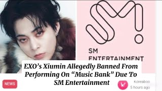 Xiumin Allegedly Blocked from Music Bank Due to SM Entertainment