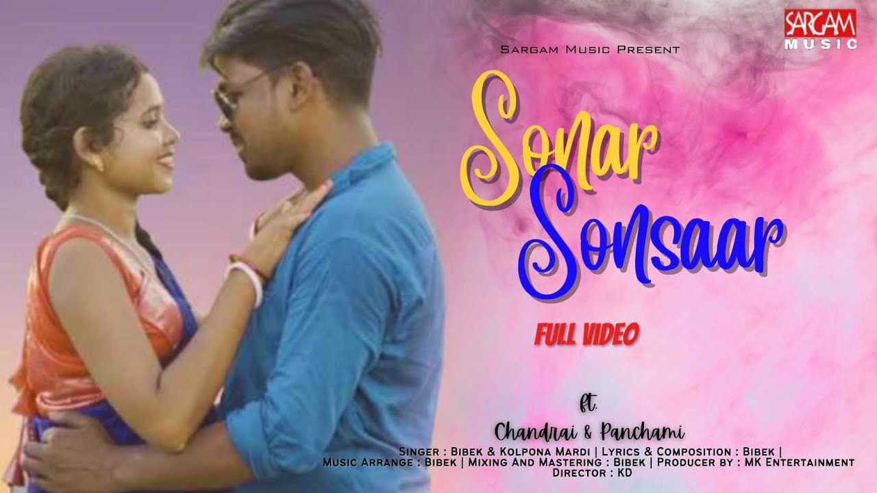 SONAR SONSAR || NEW SANTALI FULL VIDEO SONG 2023 || CHANDRAI & PANCHAMI ...