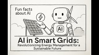 AI in Smart Grids: Revolutionizing Energy Management for a Sustainable Future