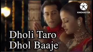 dholi tharo dhol baje || Salman Khan|| Aishwarya Rai Bachchan song ♥️
