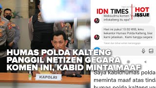 HUMAS POLDA KALTENG PANGGIL NETIZEN GEGARA KOMEN INI, KABID MINTA MAAF