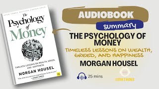 The Psychology of Money by Morgan Housel | Listen2Riches Audiobook Summary #freeaudiobooks #summary
