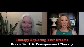 Dream Work \u0026 Transpersonal Therapy