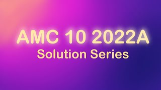 AMC 10 2022 A Question 6 Quick Solution Explained!