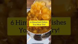 6 Himachali Dishes You Must Try ! @Food Majesty