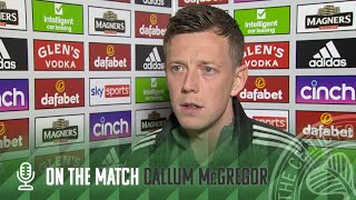 🎙 Callum McGregor On The Match | Celtic 1-1 Motherwell