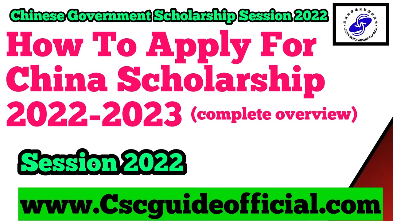 How To Apply For Chinese Government Scholarship CSC Scholarship 2022 ...