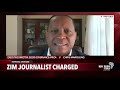 zimbabwean journalist hopewell chin’ono s arrest is unjust and sad chris maroleng