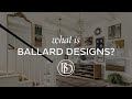 Ballard Designs - Who We Are