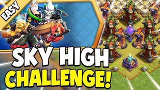 *Quick \u0026 Easy* 3 Star Sky-High Showdown Challenge (Clash of Clans)