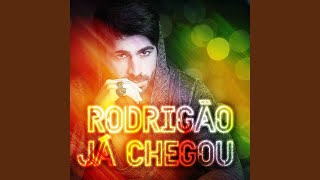 Rodrigão Já Chegou