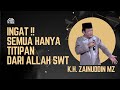 #27 KH ZAINUDDIN MZ | INGAT !! Semua Hanya Titipan Allah SWT | Aba Umma Edisi Ramadhan 1445 H