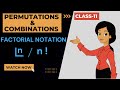 Factorial notation n!  | Class11 | Maths | Permutations and Combinations.