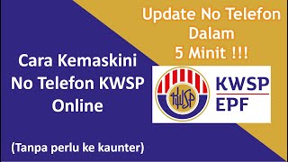 Cara Kemaskini No Telefon KWSP Online Dalam 3 Minit !!!